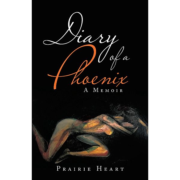 Diary of a Phoenix, Prairie Heart