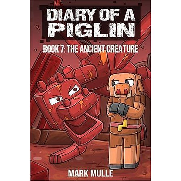 Diary of a Piglin Book 7, Mark Mulle, Waterwoods Fiction