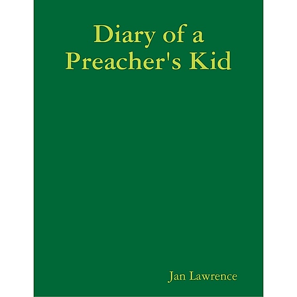 Diary of a Preacher's Kid, Jan Lawrence