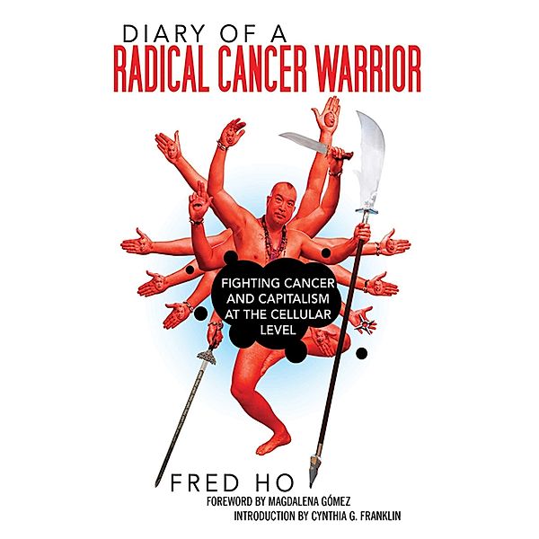 Diary of a Radical Cancer Warrior, Fred Ho