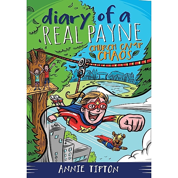 Diary of a Real Payne Book 2: Church Camp Chaos, Annie Tipton