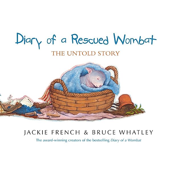 Diary of a Rescued Wombat / HarperCollins, Bruce Whatley, Jackie French