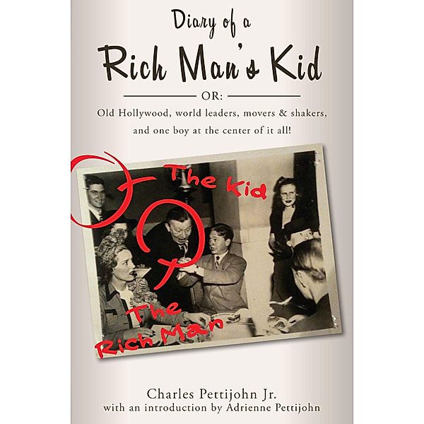 Diary of a Rich Man's Kid, Charles C. Pettijohn Jr.