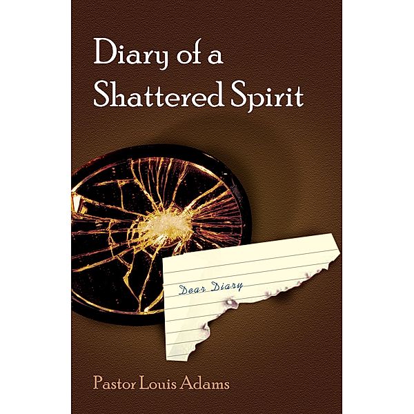 Diary of a Shattered Spirit, Pastor Louis Adams