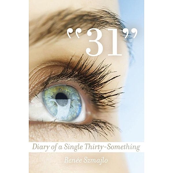 Diary of a Single Thirty-Something / SBPRA, Renee Szmajlo