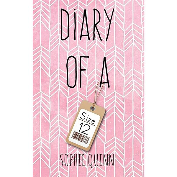 Diary of a Size 12, Sophie Quinn