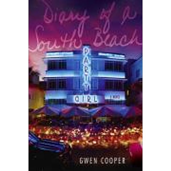 Diary of a South Beach Party Girl, Gwen Cooper