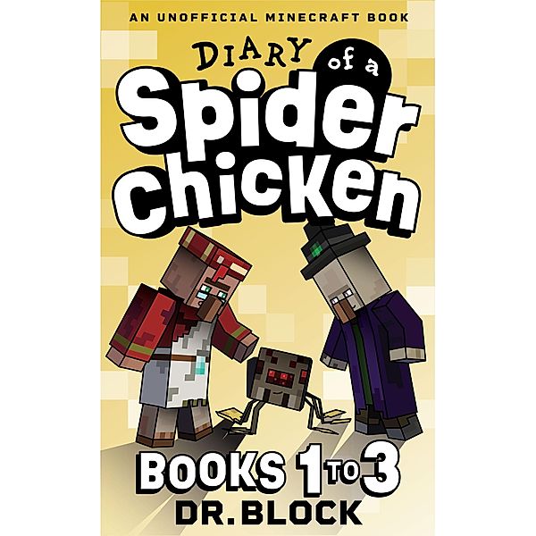 Diary of a Spider Chicken, Books 1-3, Block