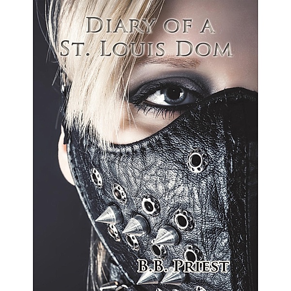Diary of a St. Louis Dom, B. B. Priest