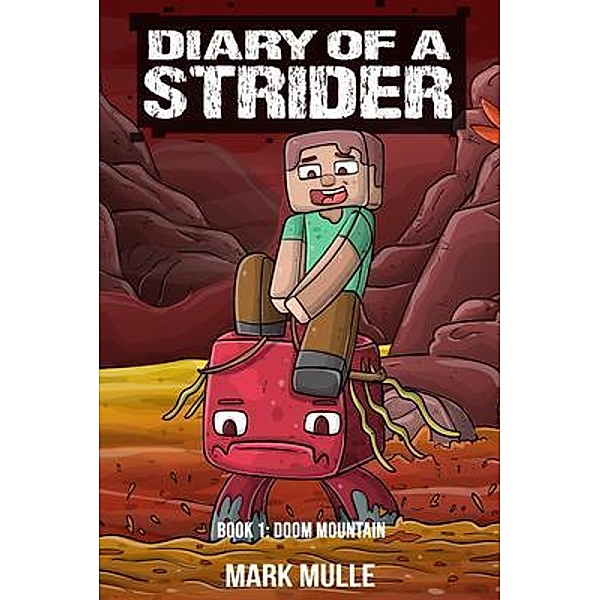 Diary of a Strider Book 1, Mark Mulle