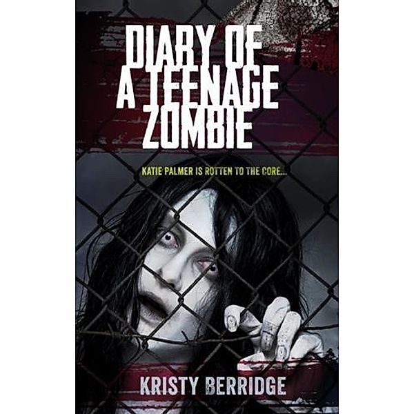 Diary of a Teenage Zombie, Kristy Berridge