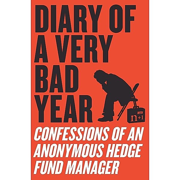 Diary of a Very Bad Year, Anonym