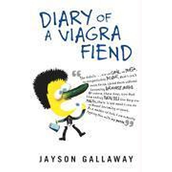 Diary of a Viagra Fiend, Jayson Gallaway