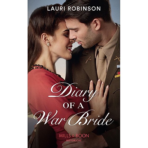 Diary Of A War Bride (Mills & Boon Historical) / Mills & Boon Historical, Lauri Robinson