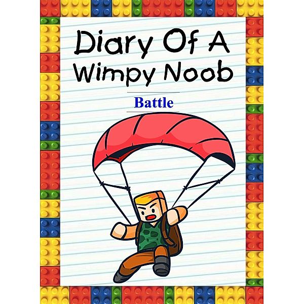 Diary Of A Wimpy Noob: Battle (Noob's Diary, #26), Nooby Lee
