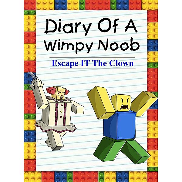 Diary Of A Wimpy Noob: Escape It The Clown (Noob's Diary, #12), Nooby Lee