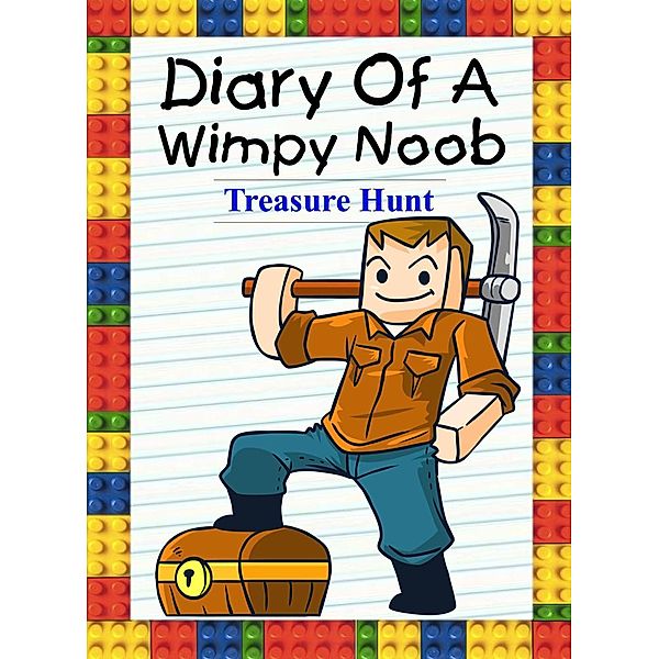 Diary Of A Wimpy Noob: Treasure Hunt (Noob's Diary, #19), Nooby Lee