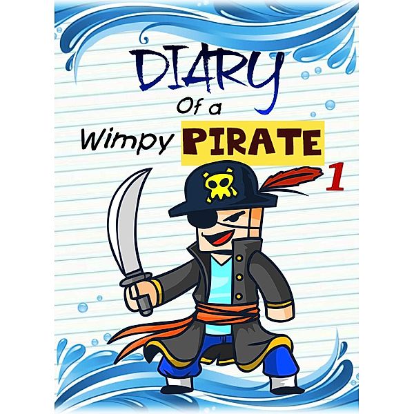 Diary of a Wimpy Pirate 1: The Kraken's Treasure (Pirate Adventures, #1), Nooby Lee