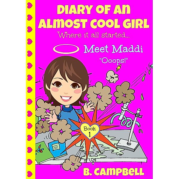 Diary of an Almost Cool Girl - Book 1: Meet Maddi - Ooops! / Diary of an Almost Cool Girl, Katrina Kahler