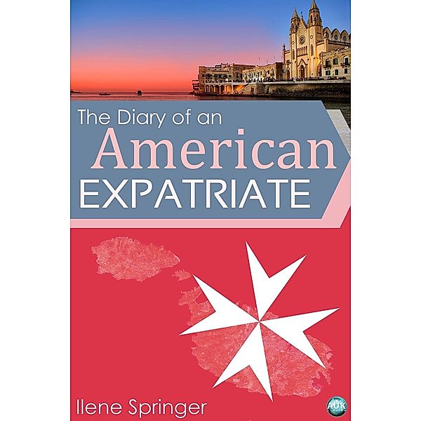 Diary of an American Expatriate / Andrews UK, Ilene Springer