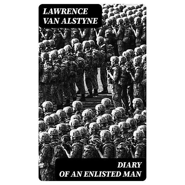 Diary of an Enlisted Man, Lawrence Van Alstyne