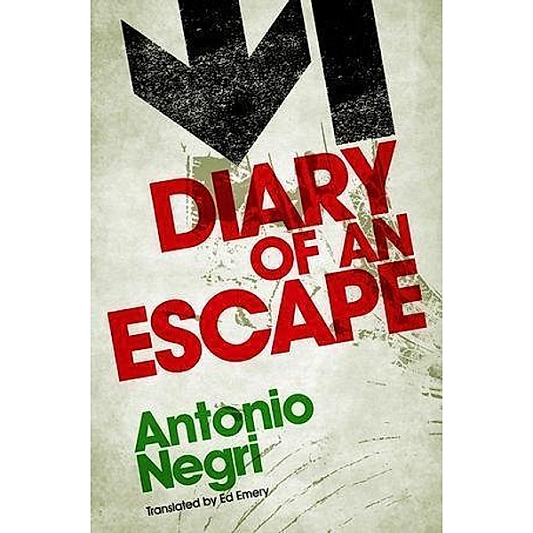 Diary of an Escape, Antonio Negri