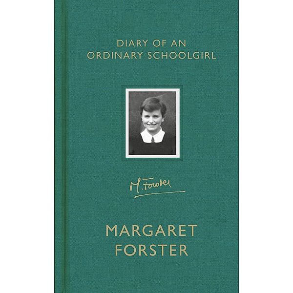 Diary of an Ordinary Schoolgirl, Margaret Forster