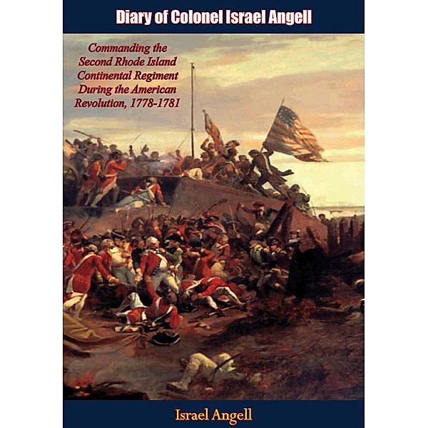 Diary of Colonel Israel Angell / Barakaldo Books, Israel Angell