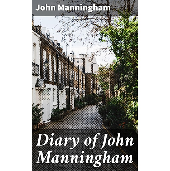 Diary of John Manningham, John Manningham