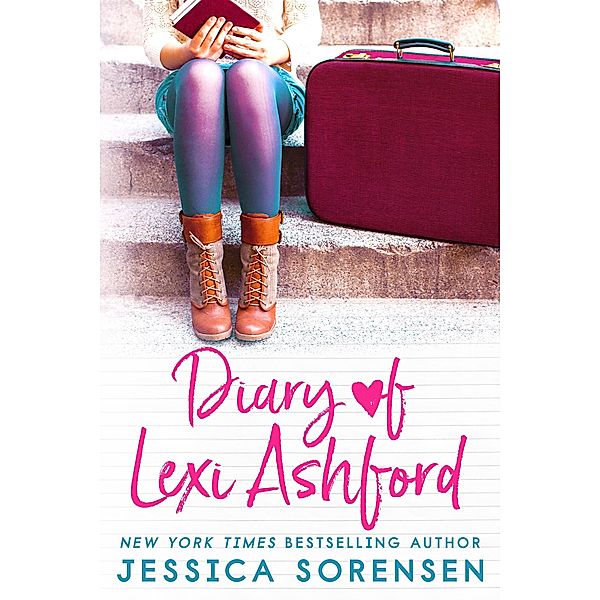 Diary of Lexi Ashford / Lexi Ashford, Jessica Sorensen