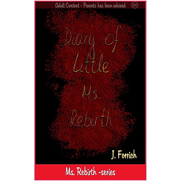 Diary of Little Ms. Rebirth / Ms. Rebirth, J. Forrich