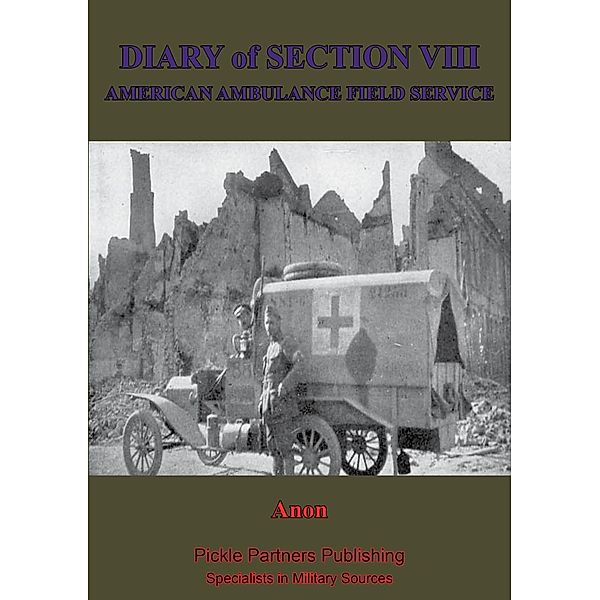 Diary Of Section VIII, Of The American Field Ambulance Service, Anon.