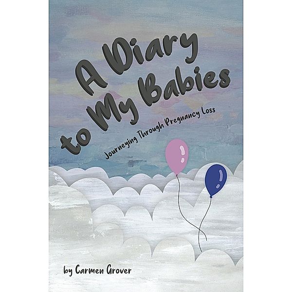 Diary to My Babies, Carmen Grover