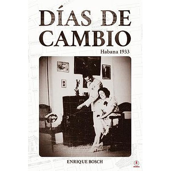 Días de cambio / ibukku, LLC, Enrique Bosch