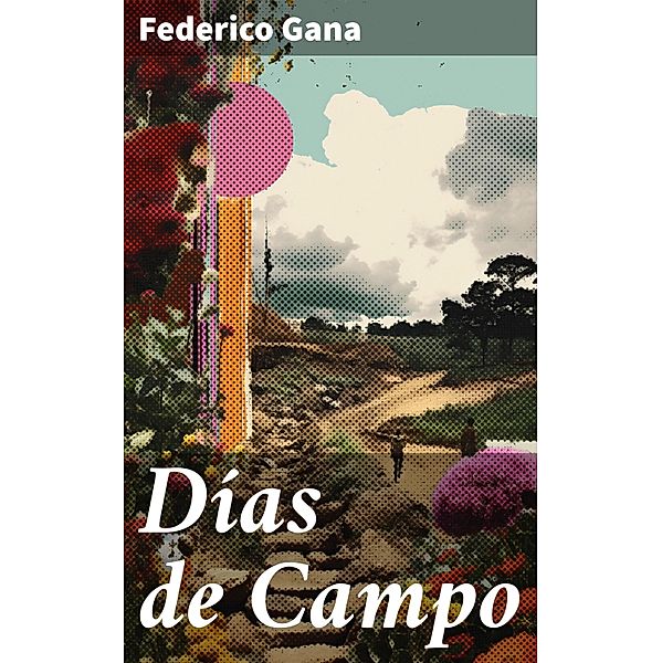 Días de Campo, Federico Gana