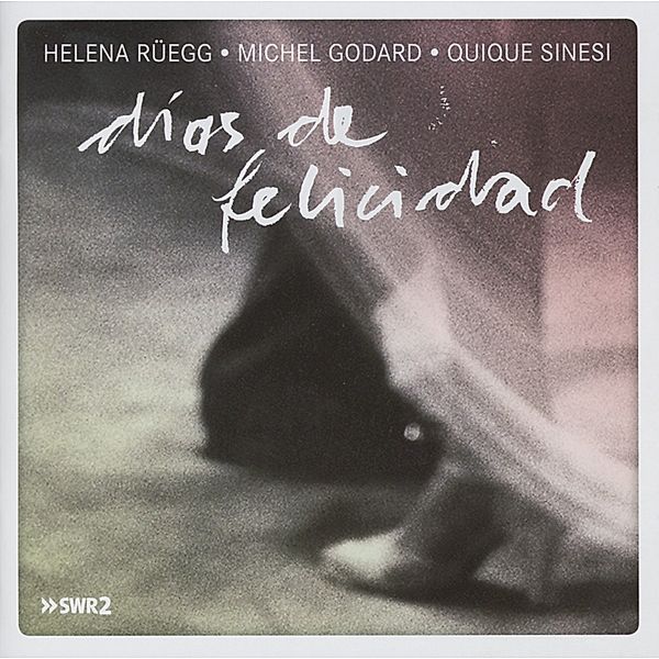 Dias De Felicidad, Helena Rüegg, Michel Godard