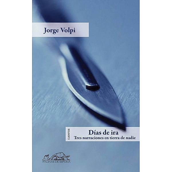 Días de ira / Voces/ Literatura Bd.146, Jorge Volpi
