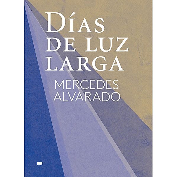 Días de luz larga, Mercedes Alvarado