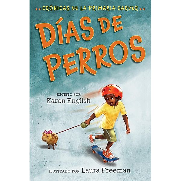 Dias de perros / Clarion Books, Karen English
