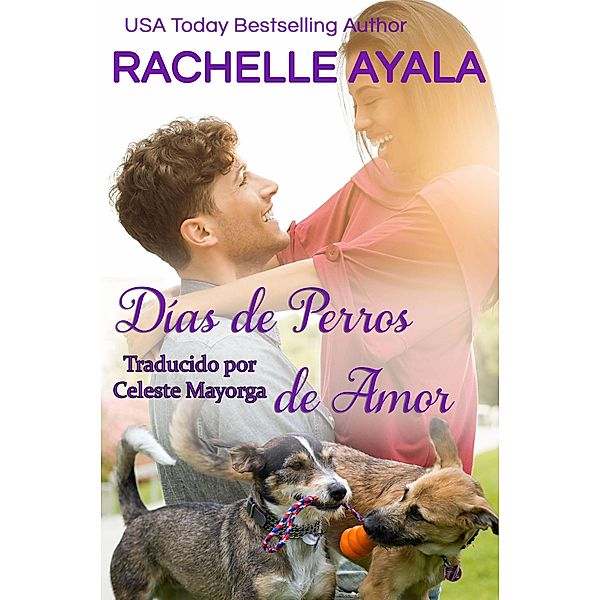 Días de Perros de Amor (Los Hart, #7) / Los Hart, Rachelle Ayala