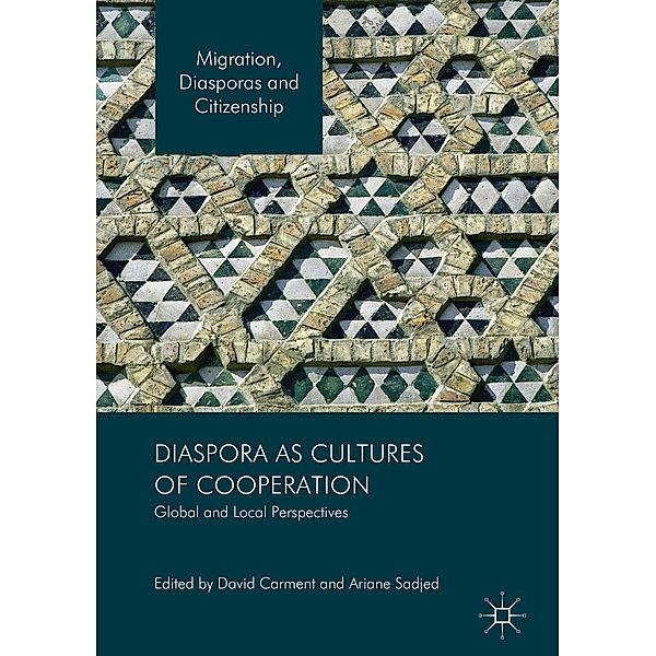 Diaspora as Cultures of Cooperation / Migration, Diasporas and Citizenship