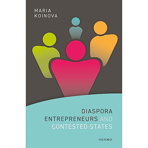Diaspora Entrepreneurs and Contested States, Maria Koinova