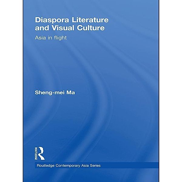 Diaspora Literature and Visual Culture, Sheng-mei Ma