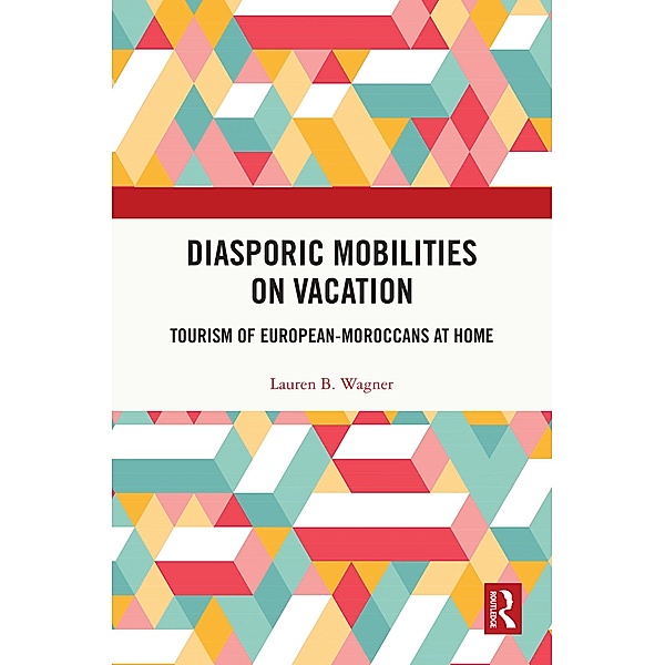 Diasporic Mobilities on Vacation, Lauren B. Wagner