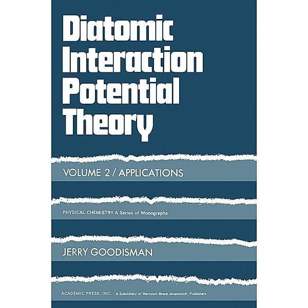 Diatomic Interaction Potential Theory, Jerry Goodisman