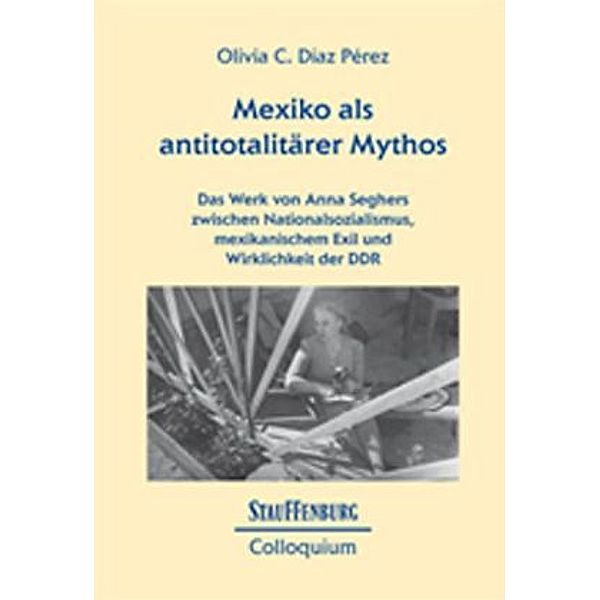 Díaz Pérez, O: Mexiko als antitotalitärer Mythos, Olivia C. Díaz Pérez