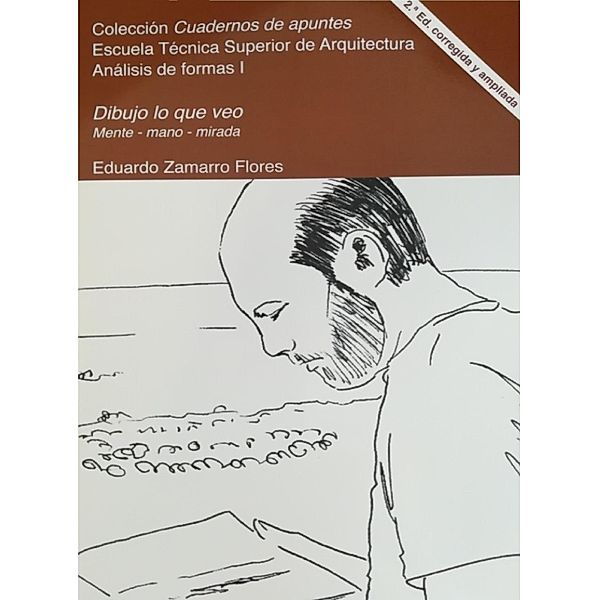 Dibujo lo que veo / Cuadernos de apuntes Bd.4, Eduardo Zamarro Flores