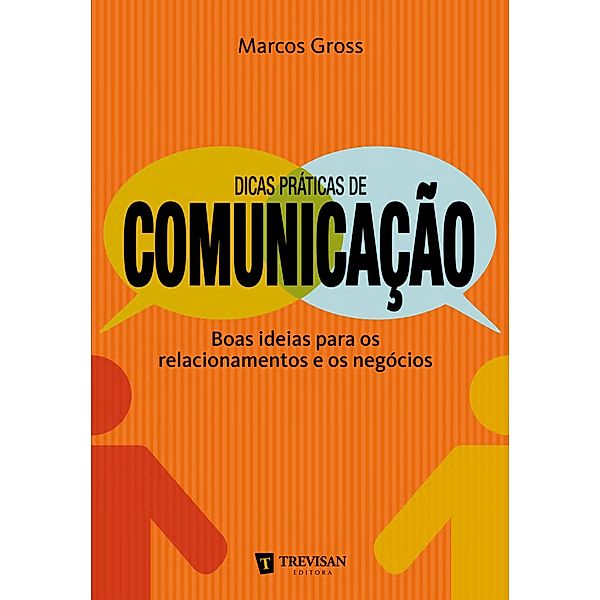 Dicas práticas de comunicação, Marcos Gross