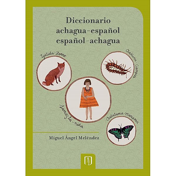 Diccionario achagua-español / español-achagua, Miguel Ángel Meléndez Lozano