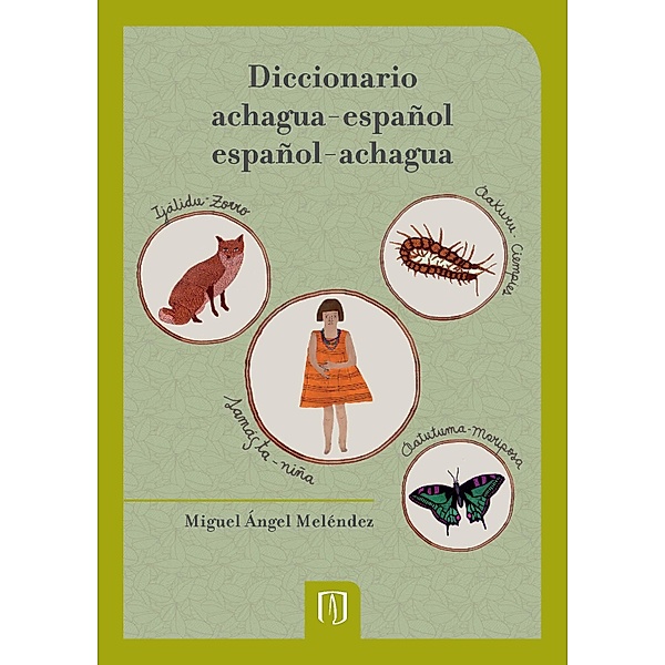Diccionario Achagua-Español Español-Achagua, Miguel Ángel Meléndez